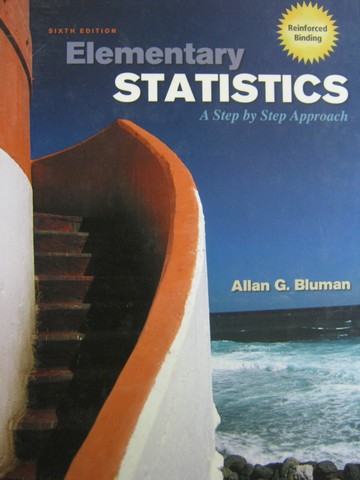 (image for) Elementary Statistics A Step by Step Approach 6th Edition (H)
