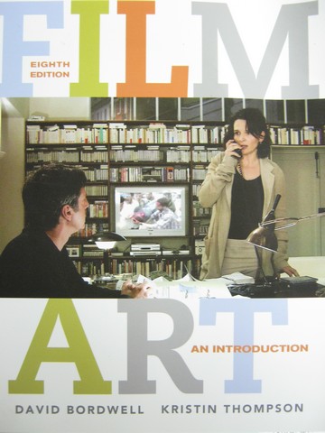 (image for) Film Art An Introduction 8th Edition (P) by Bordwell & Thompson