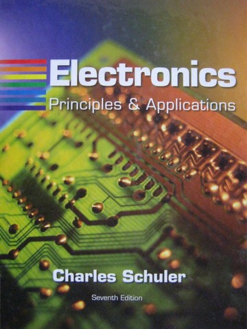 (image for) Electronics Principles & Applications 7th Edition (H) by Schuler