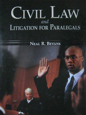 (image for) Civil Law & Litigation for Paralegals (H) by Neal R. Bevans