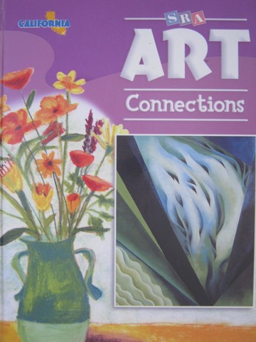 (image for) SRA Art Connections 4 (CA)(H) by Ragans, Davis, Hudak, Morris,