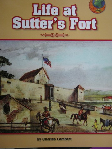 (image for) SRA Leveled Readers 6 Life at Sutter's Fort (P) by Lambert