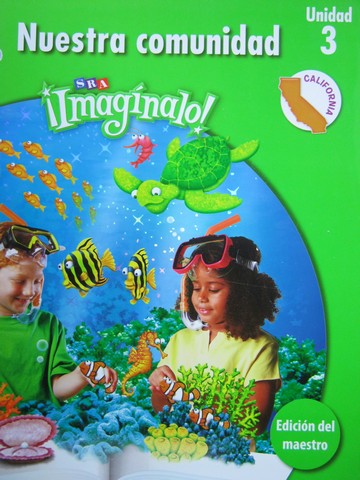 (image for) SRA ¡Imagínalo! Nivel 2 Unidad 3 TE (CA)(TE)(Spiral) by Abarca