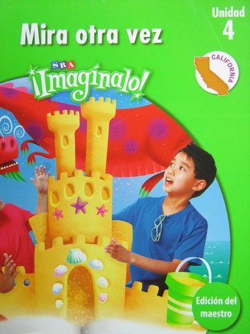 (image for) SRA ¡Imagínalo! Nivel 2 Unidad 4 TE (CA)(TE)(Spiral) by Abarca