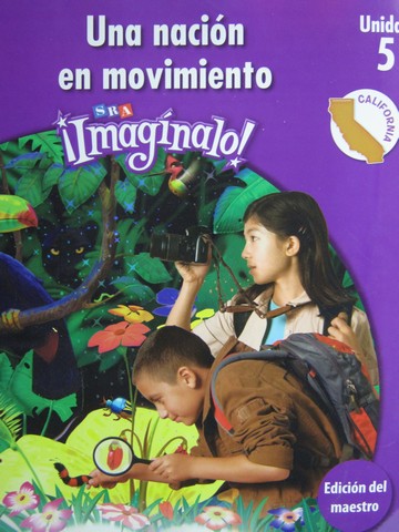 (image for) SRA Imaginalo! Nivel 4 Unidad 5 TE (CA)(TE)(Spiral) by Abarca