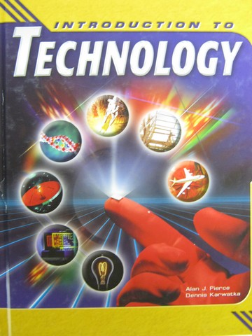 (image for) Introduction to Technology (H) by Alan Pierce & Dennis Karwatka