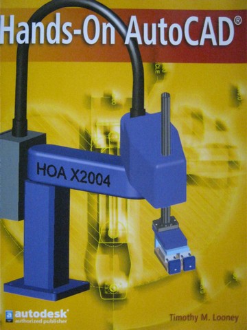 (image for) Hands-On AutoCAD (P) by Timothy M Looney