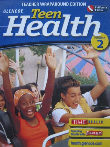 (image for) Teen Health 2 California Edition TWE (CA)(TE)(H) by Bronson,