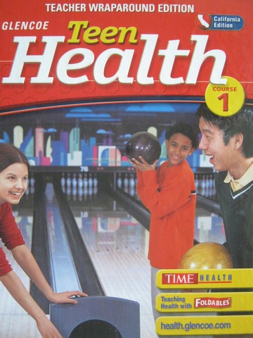 (image for) Teen Health 1 California Edition TWE (CA)(TE)(H) by Bronson,