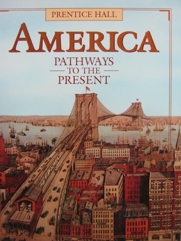 (image for) America Pathways to the Present (H) by Cayton, Perry, & Winkler