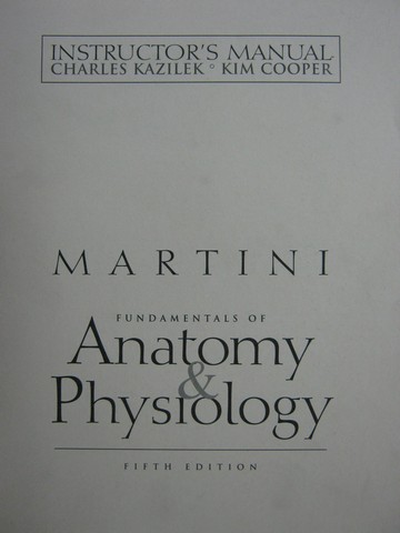 (image for) Fundamentals of Anatomy & Physiology 5e IM (TE)(P) by Kazilek,