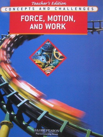 (image for) Concepts & Challenges Force Motion & Work TE (TE)(P) by Bernstein,