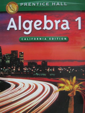 (image for) Algebra 1 California Edition (CA)(H) by Smith, Charles, Dossey, & Bittinger