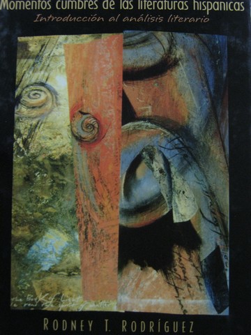 (image for) Momentos Cumbres de las literaturas hispanicas (H) by Rodney T Rodríguez