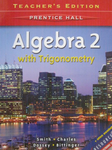 (image for) Algebra 2 with Trigonometry TE (TE)(H) by Smith, Charles,