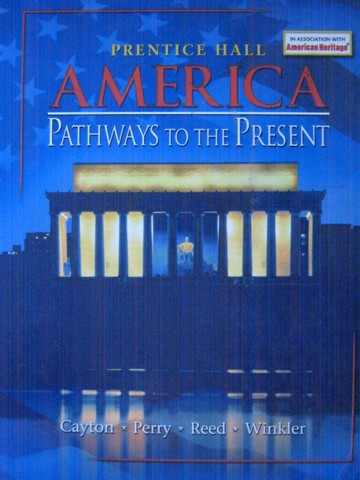 (image for) America Pathways to the Present (H) by Cayton, Perry, Reed,