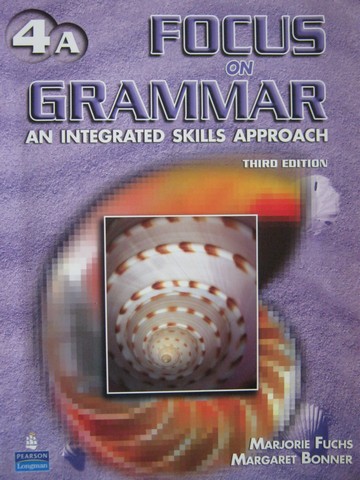 (image for) Focus on Grammar 3rd Edition 4A (P) by Marjorie Fuchs & Margaret Bonner
