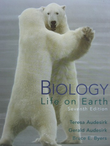 (image for) Biology Life on Earth 7th Edition (H) by Audesirk, Byers,
