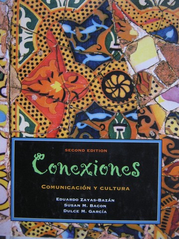 (image for) Conexiones Comunicacion y cultura 2e (H) by Zayas-Bazan, Bacon, & Garcia