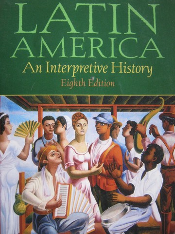 (image for) Latin America An Interpretive History 8th Edition (P) by Burns,