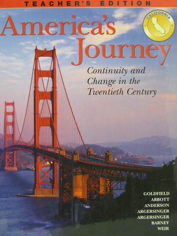 (image for) America's Journey California TE (CA)(TE)(H) by Goldfield, Abbott, Anderson,
