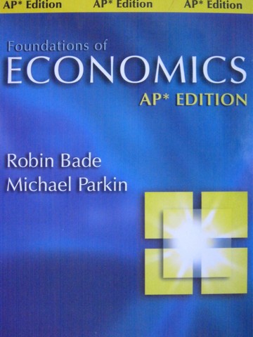 (image for) Foundations of Economics AP Edition (H) by Bade & Parkin