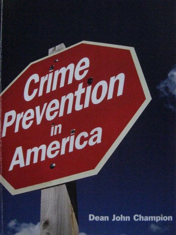 (image for) Crime Prevention in America (P) by Dean John Champion