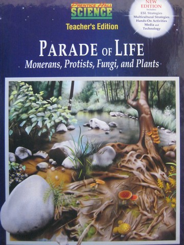 (image for) Parade of Life Monerans Protists Fungi & Plants New TE (H)