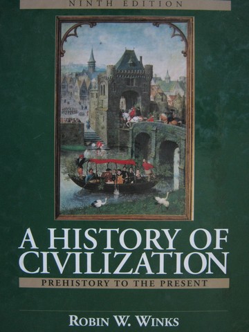 A History of Civilization 9th Edition (H) by Robin W Winks