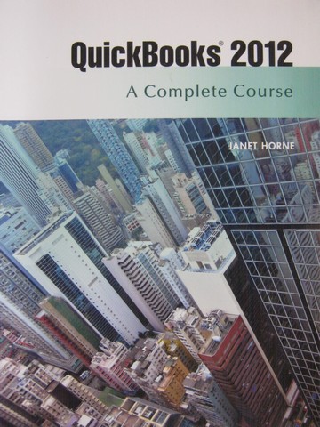 (image for) QuickBooks 2012 A Complete Course (Spiral) by Janet Horne