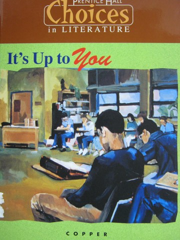 (image for) Choices in Literatrue Copper It's Up to You (H) by Bennett,