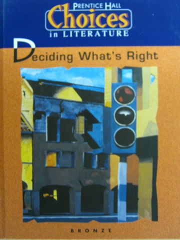 (image for) Choices in Literatrue Bronze Deciding What's Right (H)