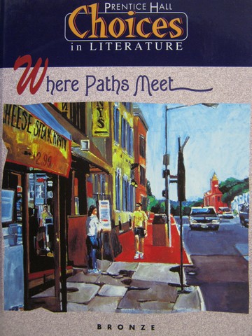 (image for) Choices in Literature Bronze Where Paths Meet (H) by Anaya,