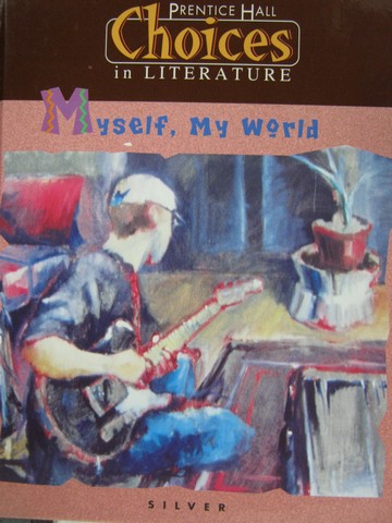 (image for) Choices in Literature Silver Myself, My World (H) by Bennett,