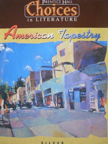 (image for) Choices in Literature Silver American Tapestry (H) by Bennett,