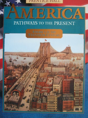 (image for) America Pathways to the Present America in the 20th Century (H)