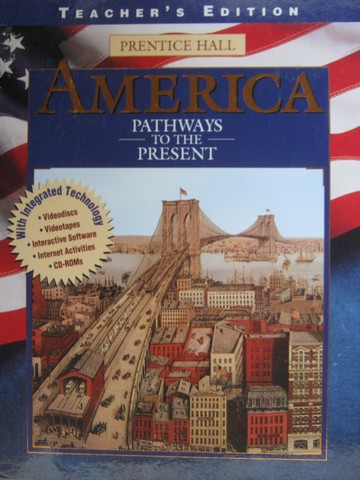(image for) America Pathways to the Present TE (TE)(H) by Cayton, Perry,