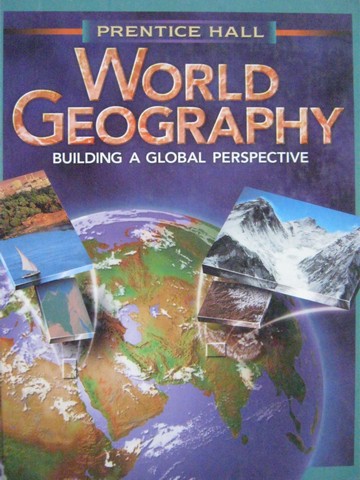(image for) World Geography Building a Global Perspective (H) by Baerwald,