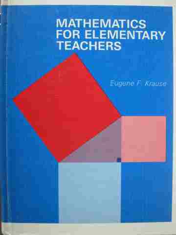 (image for) Mathematics for Elementary Teachers (H) by Eugene F Krause
