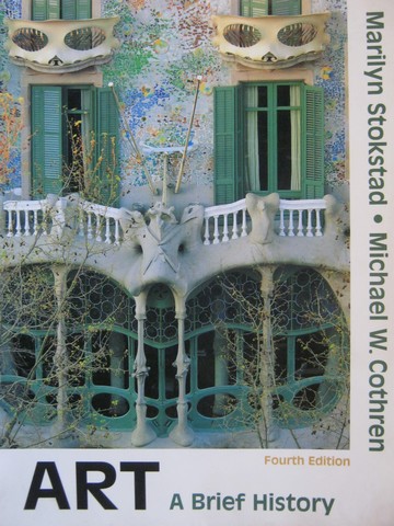 (image for) Art A Brief History 4th Edition (P) by Stokstad & Cothren