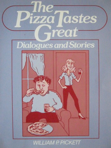 (image for) Pizza Tastes Great Dialogues & Stories (P) by Pickett