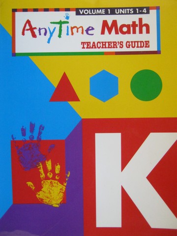 (image for) AnyTime Math K TG Volume 1 Units 1-4 (TE)(Spiral) by Burton,