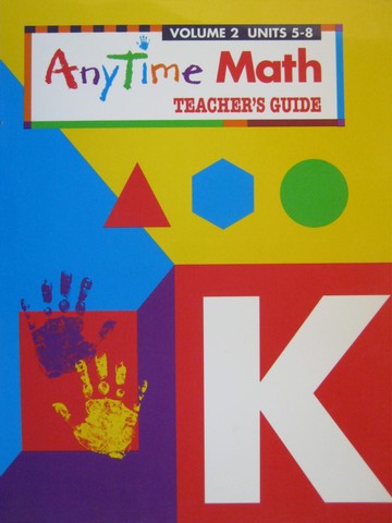 (image for) AnyTime Math K TG Volume 2 Units 5-8 (TE)(Spiral) by Burton,