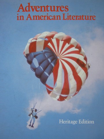 Adventures in American Literature Heritage Edition (H) (image for) Adventures in American Literature Heritage Edition (H)