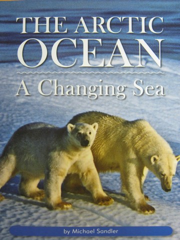(image for) Excursions Book 5 The Arctic Ocean A Changing Sea (P) by Sandler