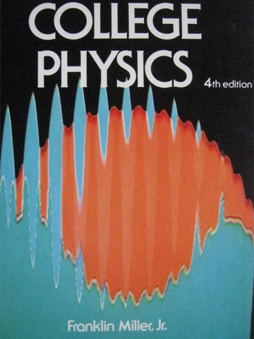 (image for) College Physics 4th Edition (H) by Franklin Miller, Jr.