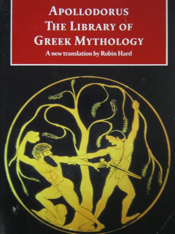 (image for) Apollodorus the Library of Greek Mythology (P) by Robin Hard