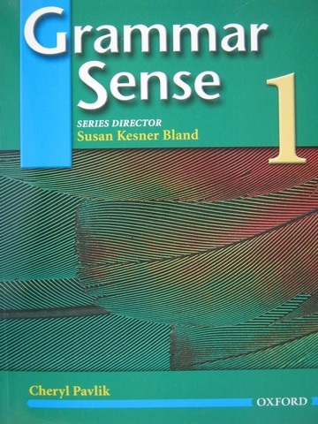 (image for) Grammar Sense 1 (P) by Susan Kesner Bland & Cheryl Pavlik - Click Image to Close