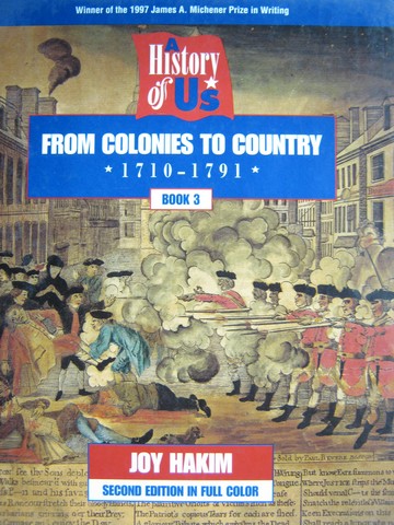 A History of US 2e 3 From Colonies to Country (H) by Joy Hakim
