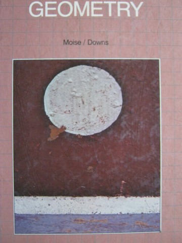 (image for) Geometry (H) by Edwin E Moise & Floyd L Downs, Jr.
